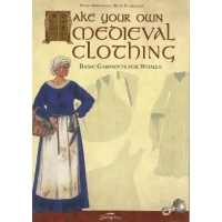 Make your own medieval clothing: Basic garments for women
