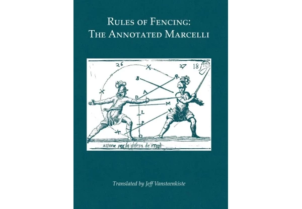 Rules of Fencing: The Annotated Marcelli
