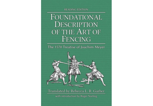 Foundational Description of the Art of Fencing (Reading Edition)